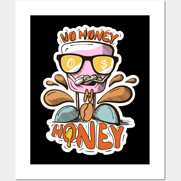 No Money, No Honey Muggsi | Color Edition Wall Art by lvrdesign